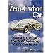 The Zero-Carbon Car: Building the Car the Auto Industry Can't Get Right