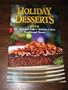 Holiday Desserts (The Sweetest Gifts, Holiday Cakes, Traditional Treats)