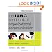 The IABC Handbook of Organizational Communication: A Guide to Internal Communication, Public Relations, Marketing and Leadership (J-B International Association of Business Communicators)
