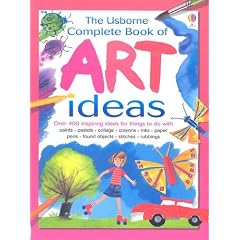 The Usborne Complete Book of Art Ideas (Usborne Art Ideas)
