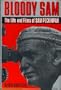 Bloody Sam: The Life and Films of Sam Peckinpah