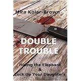 Double Trouble (Two Simon Grant Mysteries)di Mira Kolar-Brown