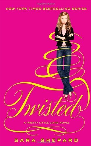 Twisted: Number 9 in series (Pretty Little Liars) by Shepard, Sara (2012) Paperback