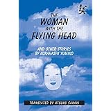 the woman with the flying head and other stories japanese women writers in translation
