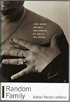 LeBlanc's Random Family: Love, Drugs, Trouble, and Coming of Age in the Bronx