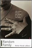 LeBlanc's Random Family: Love, Drugs, Trouble, and Coming of Age in the Bronx