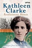 Kathleen Clarke : revolutionary woman