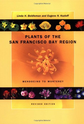Plants of the San Francisco Bay Region: Mendocino to Monterey, Revised Edition