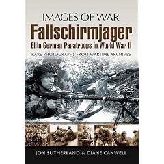 "Fallschirmjager": Elite German Paratroops in World War II (Images of War)