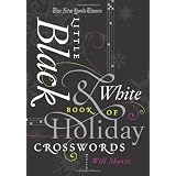 The New York Times Little Black & White Book of Holiday Crosswords: Easy to Hard Puzzlesby The New York Times