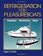 Refrigeration for Pleasureboats: Installation, Maintenance and Repair