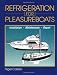 Refrigeration for Pleasureboats: Installation, Maintenance and Repair
