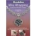 Beadalon 'Wire Wrapping: Component and Stone Setting' - Technique Booklet New Beadalon 'Wire Wrapping: Component and Stone Setting' - Technique Booklet New