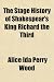 The Stage History of Shakespear's King Richard the Third