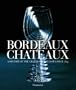 Bordeaux Chateaux (Compact: A History of the Grands Crus Classes since 1855