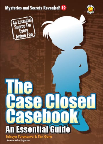 The Case Closed Casebook: An Essential Guide (Mysteries and Secrets Revealed!)