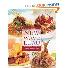 Alan Wong's New Wave Luau: Recipes from Honolulu's Award-Winning Chef