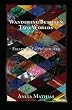 Wandering Between Two Worlds: Essays on Faith and Art