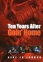 Ten Years After: Goin' Home - Live from London