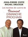 Les recettes de cuisine de Vivement Dimanche prochain