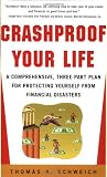 Crashproof Your Life : A Comprehensive, Three-Part Plan for Protecting Yourself from Financial Disasters