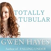 Totally Tubular | [Gwen Hayes]