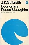 Economics, peace and laughter : a contemporary guide