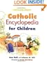 Our Sunday Visitor's Catholic Encyclopedia for Children