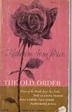 The old order;: Stories of the South, from Flowering Judas, Pale horse, pale rider, and The leaning tower (A Harvest book, HB 6)