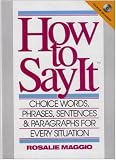 How to Say It with CD: Choice Words, Phrases, Sentences & Paragraphs for Every Situation
