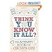 Think You Know it All?: The Activity Book for Grown-Ups