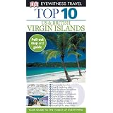 Top 10 U.S. and British Virgin Islands (Eyewitness Top 10 Travel Guides)
