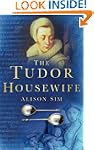 The Tudor Housewife