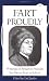 Fart Proudly: Writings of Benjamin Franklin You Never Read in School