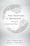 From mainframes to smartphones : a history of the international computer industry