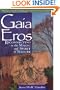Gaia Eros: Reconnecting to the Magic and Spirit of Nature