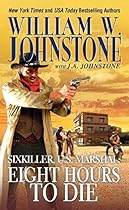 Eight Hours to Die (Sixkiller, U.S. Marshal)