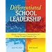 Differentiated School Leadership: Effective Collaboration, Communication, and Change Through Personality Type