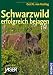 Schwarzwild erfolgreich bejagen Schwarzwild erfolgreich bejagen