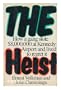 The Heist: How a Gang Stole $8,000,000 at Kennedy Airport and Lived to Regret It
