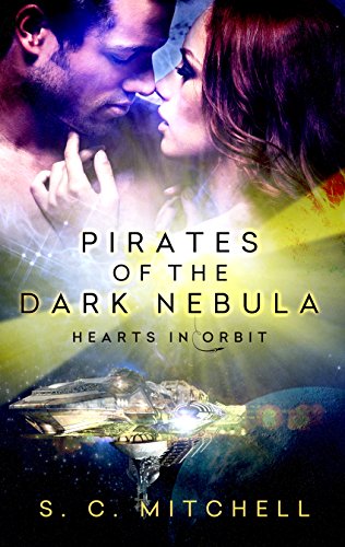 Pirates of the Dark Nebula (Hearts in Orbit Book 2)