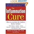 The Inflammation Cure: Simple Steps for Reversing heart disease,... by William Meggs and Carol Svec