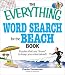 The Everything Word Search for the Beach Book: Puzzles that are shore to keep you e...