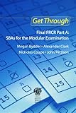 Get through final FRCR Part A : SBAs for the modular examination