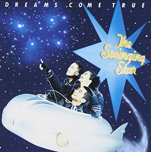 The Swinging Star DREAMS COME TRUE
