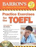 Practice Exercises for the TOEFL with Audio CDs (Barrons Practice Exercises for the Toefl)