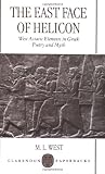 The East Face of Helicon: West Asiatic Elements in Greek Poetry and Myth
