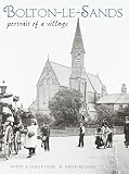 Bolton-le-Sands : portrait of a village