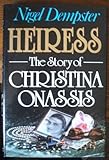 Heiress : the story of Christina Onassis