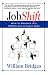 Jobshift: How To Prosper In A Workplace Without Jobs